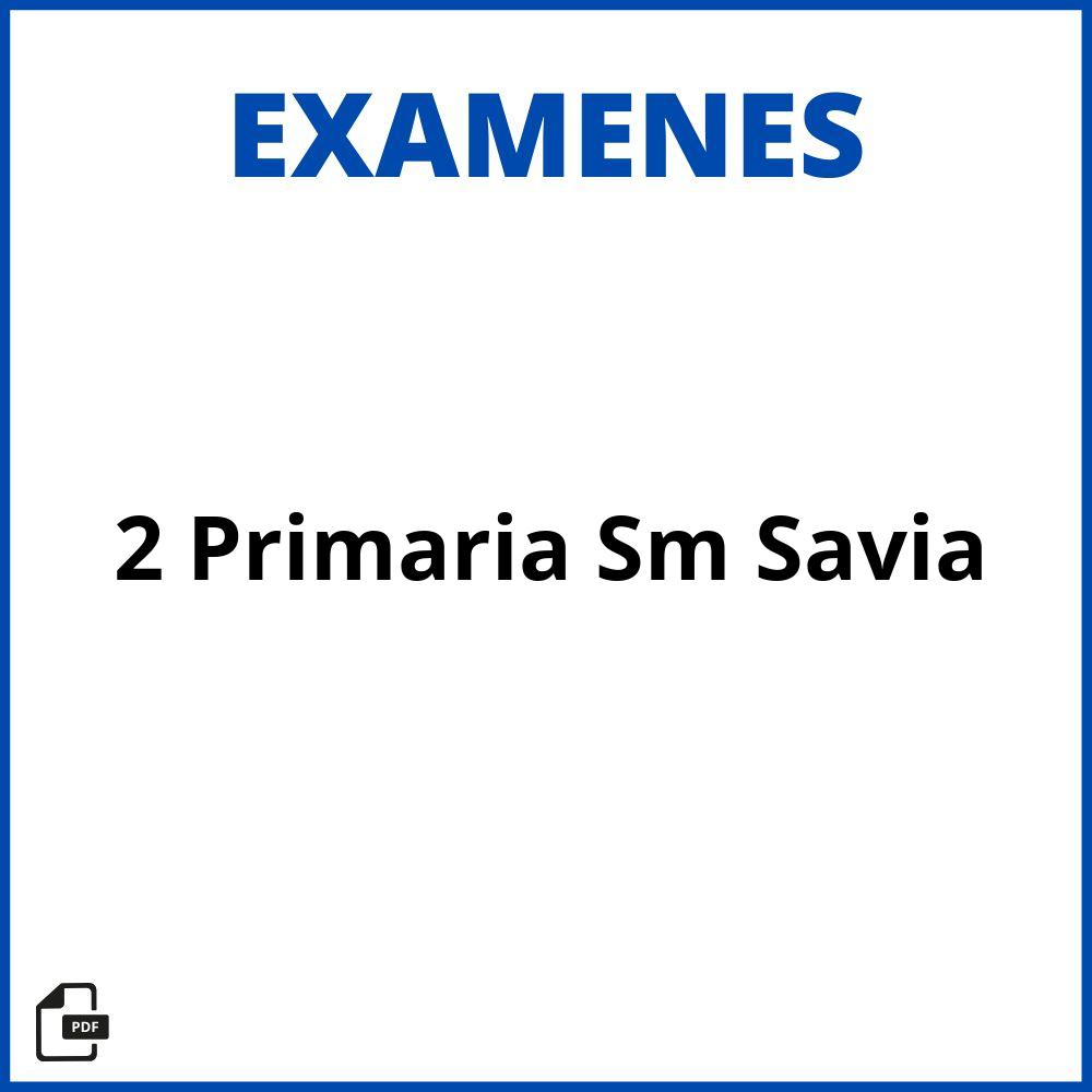 Examenes 2 Primaria Sm Savia