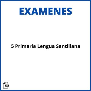 Evaluacion 5 Primaria Lengua Santillana Soluciones Resueltos