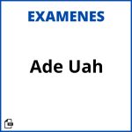 Examenes Ade Uah Soluciones Resueltos