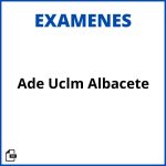 Examenes Ade Uclm Albacete Soluciones Resueltos