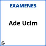 Examenes Ade Uclm Soluciones Resueltos