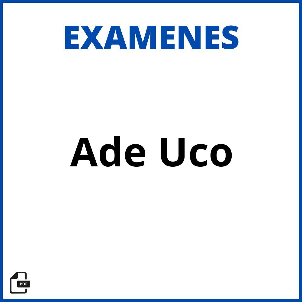 Examenes Ade Uco