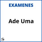 Examenes Ade Uma Resueltos Soluciones