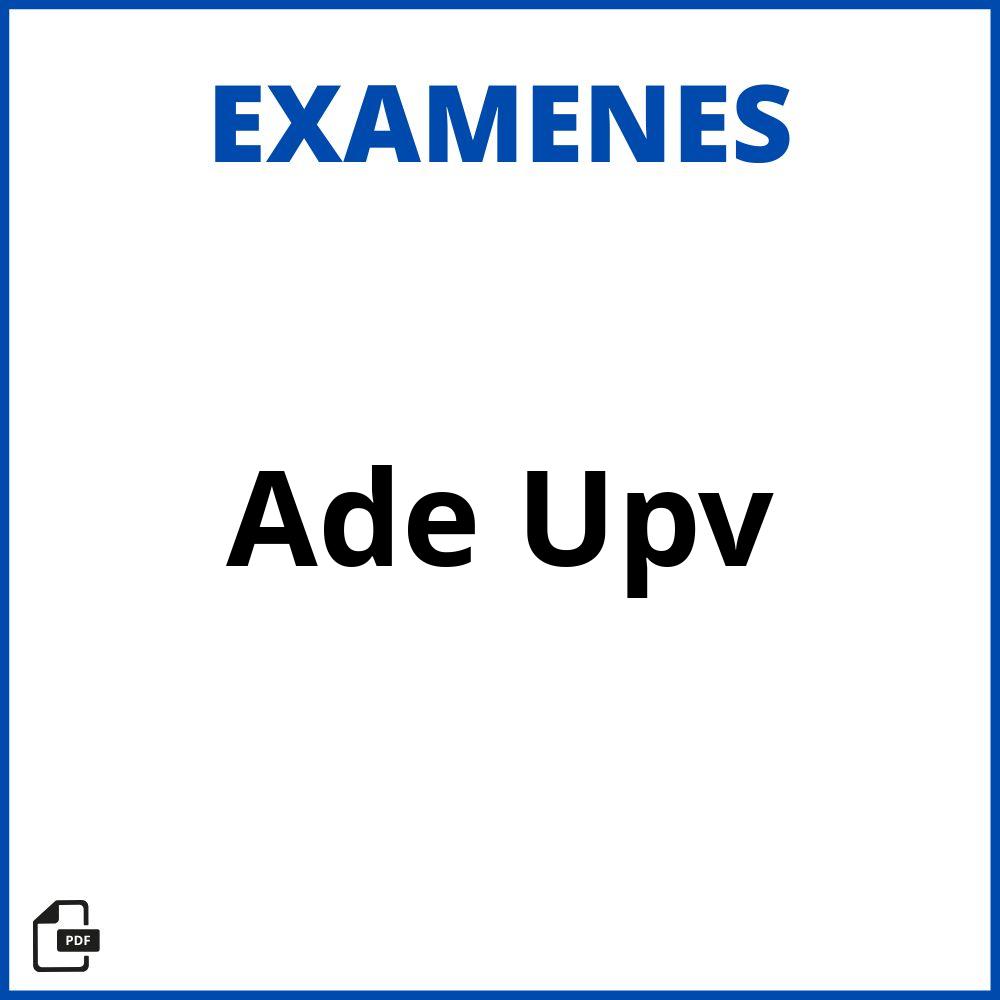 Ade Examenes Upv