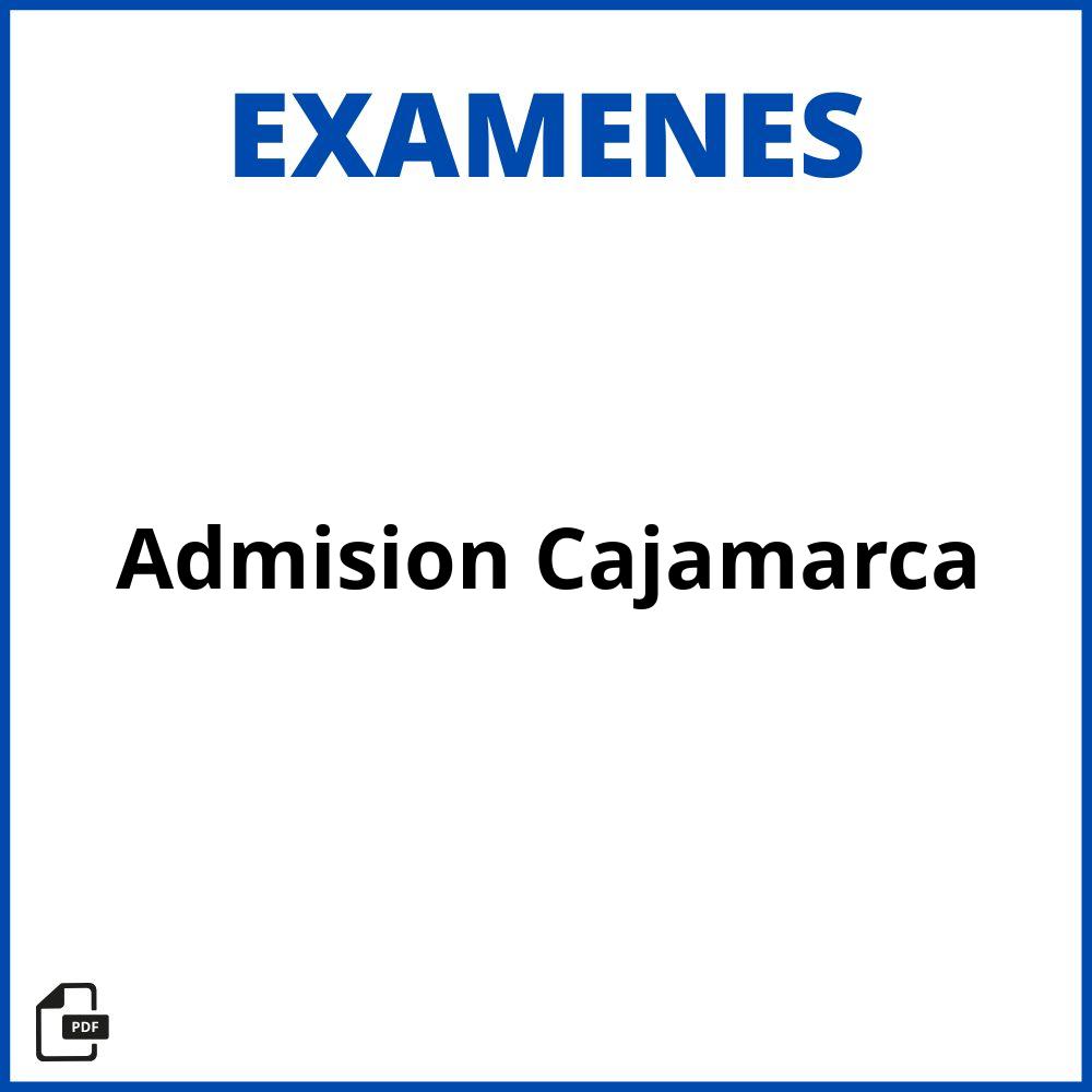 Examen De Admisión Cajamarca