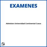 Examen De Admision Universidad Continental Cusco Soluciones Resueltos