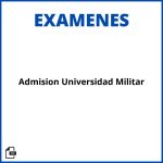 Examen De Admision Universidad Militar Resueltos Soluciones