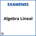 Examen Algebra Lineal Resueltos Soluciones