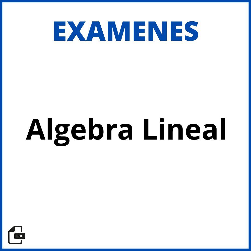 Examen Algebra Lineal