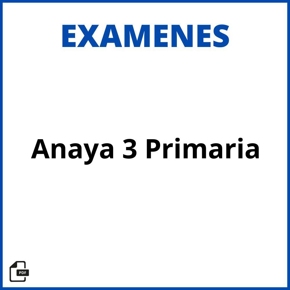 Examenes Anaya 3 Primaria