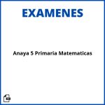 Evaluacion Anaya 5 Primaria Matematicas Soluciones Resueltos