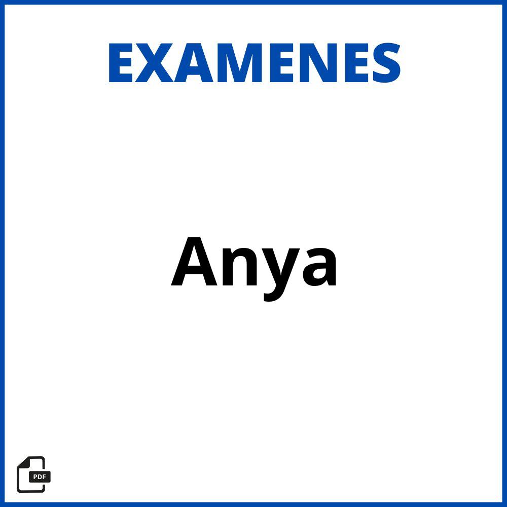 Examen De Anya