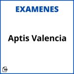 Examen Aptis Valencia Resueltos Soluciones