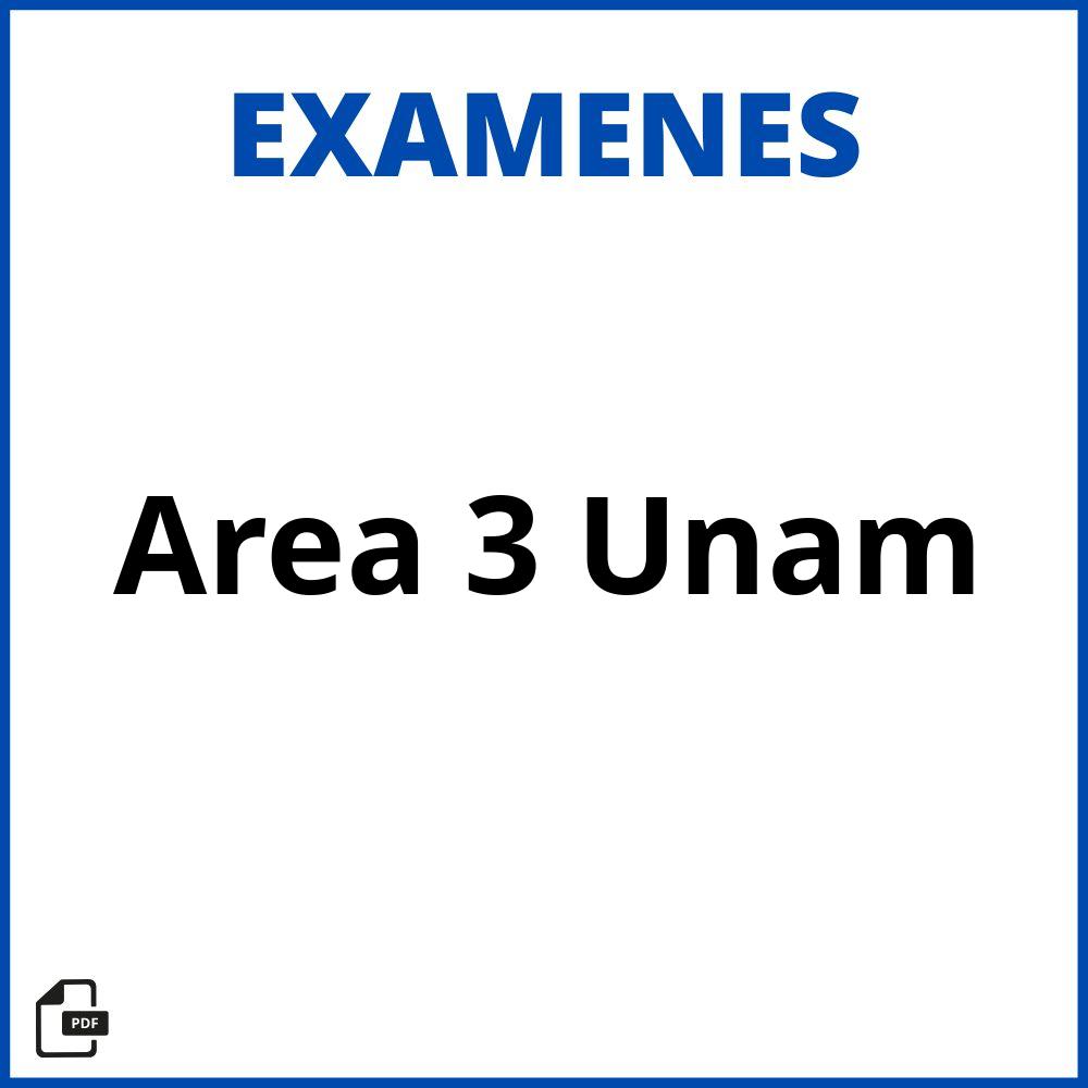 Examen Area 3 Unam