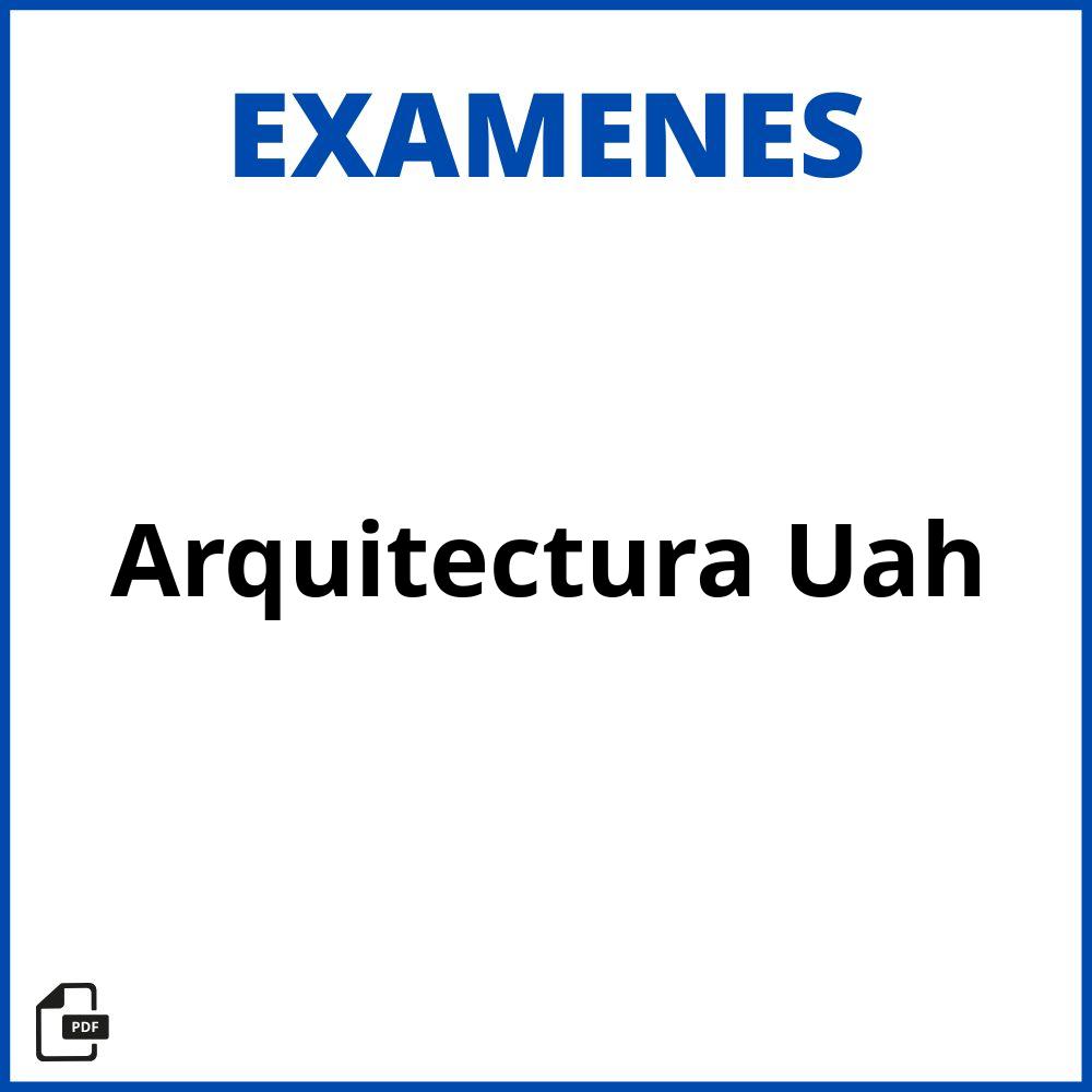 Examenes Arquitectura Uah
