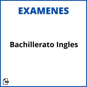 Examen Bachillerato Ingles Soluciones Resueltos