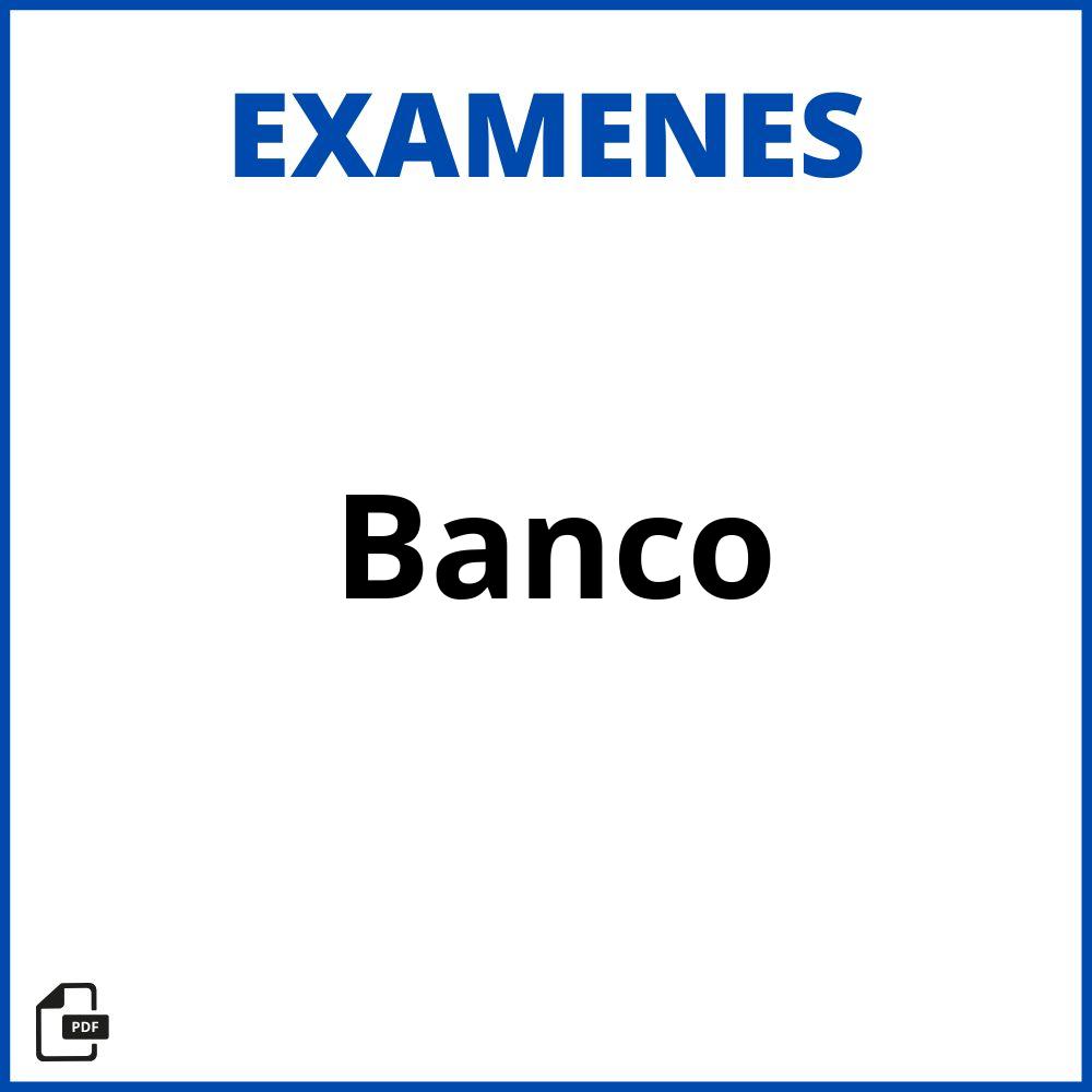 Banco Examenes