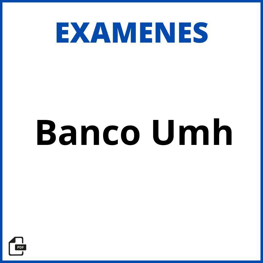 Banco Examenes Umh