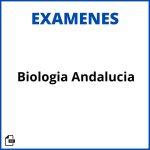 Examenes Biologia Andalucia Soluciones Resueltos