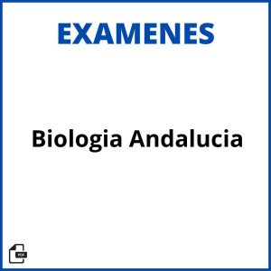 Examenes Biologia Andalucia Soluciones Resueltos