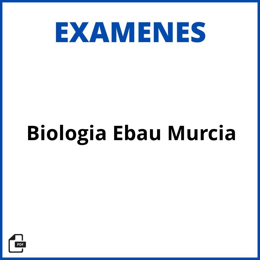 Examen Biologia Ebau Murcia