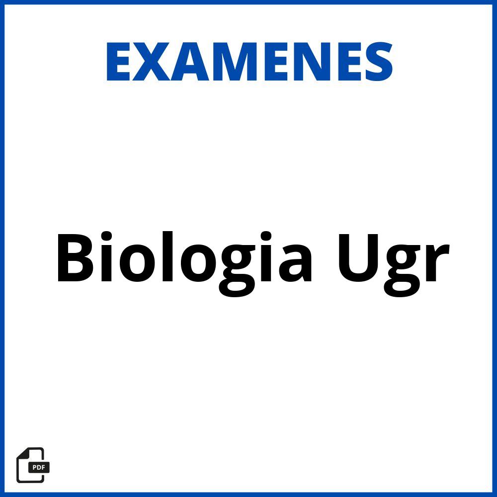 Examenes Biologia Ugr