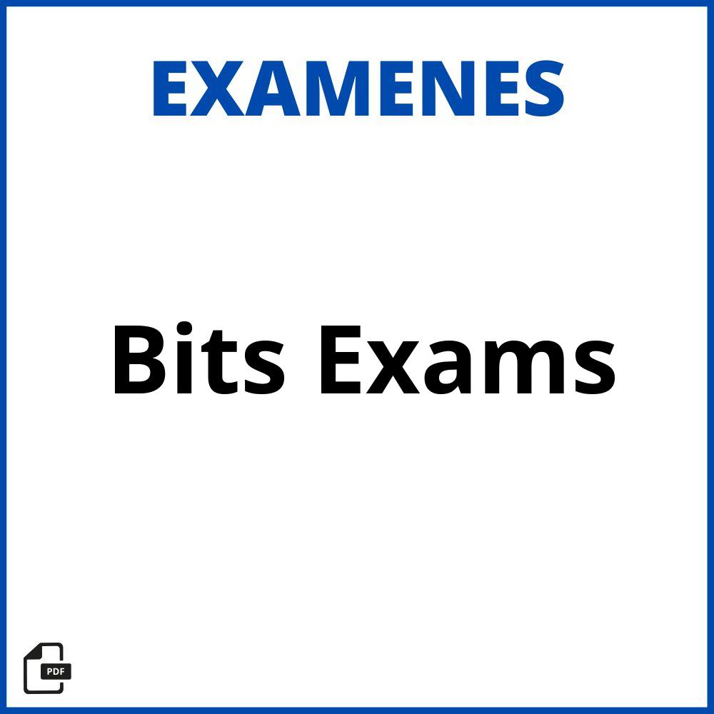 Bits Exams