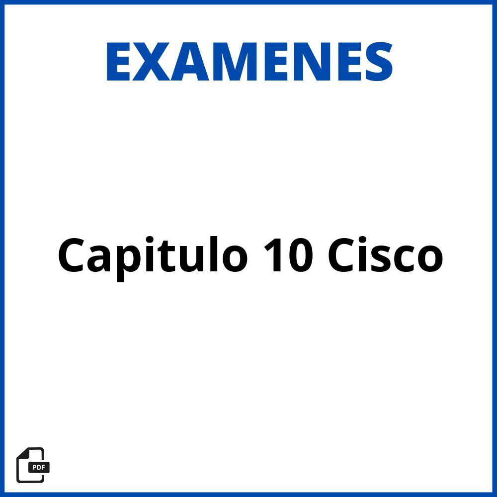 Examen Capitulo 10 Cisco