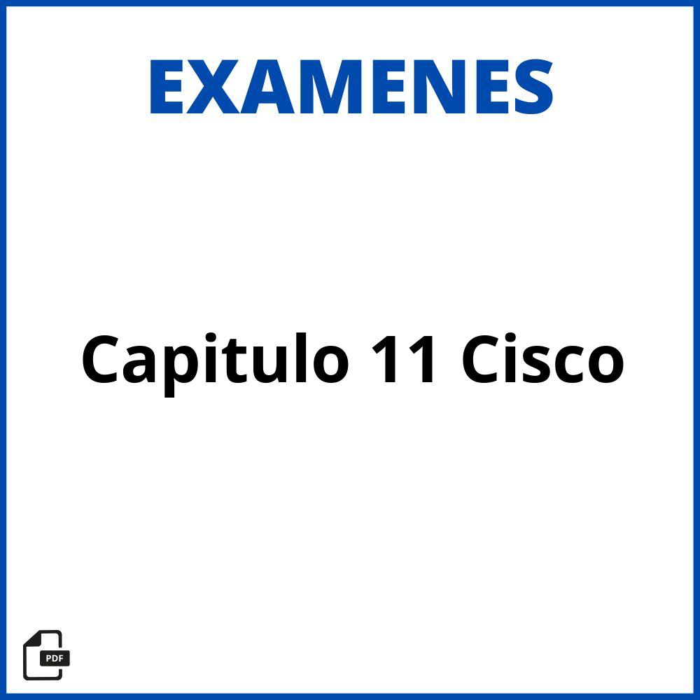Examen Capitulo 11 Cisco