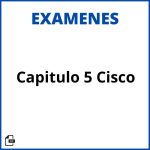 Examen Capitulo 5 Cisco Resueltos Soluciones