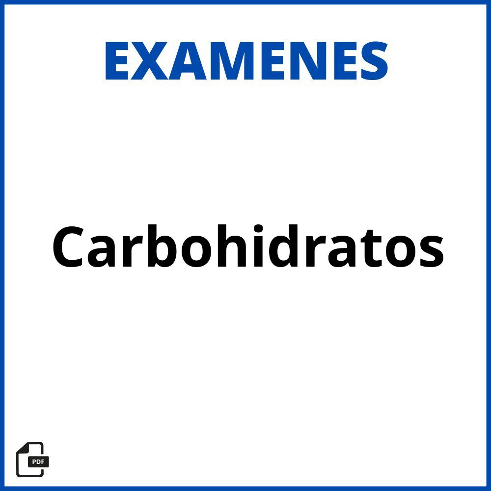 Examen De Carbohidratos