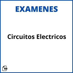 Examen Circuitos Electricos Soluciones Resueltos