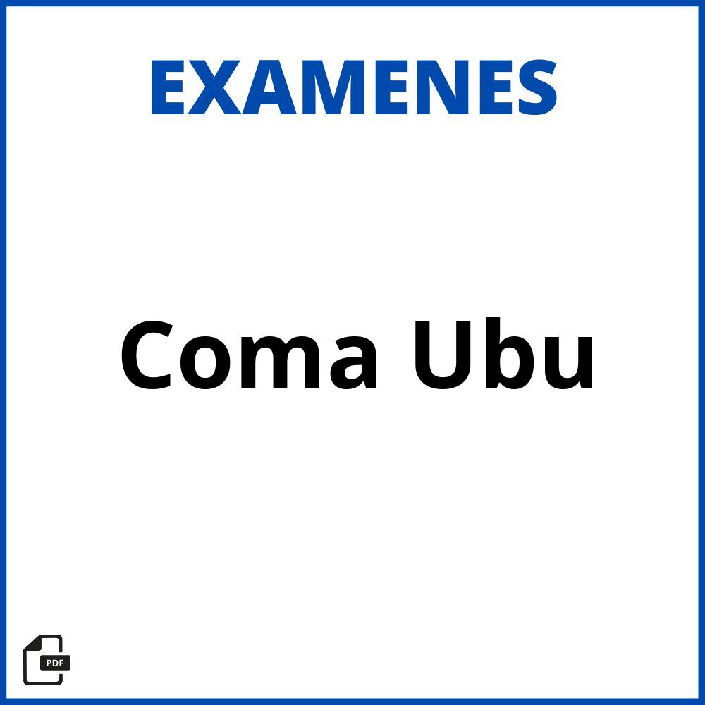 Examenes Coma Ubu