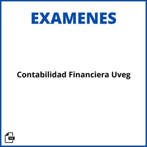 Examen Contabilidad Financiera Uveg Resueltos Soluciones