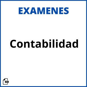 Examen Contabilidad Soluciones Resueltos