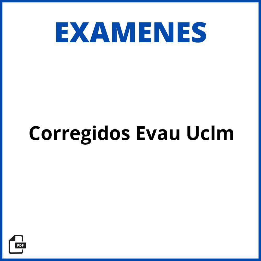 Examenes Corregidos Evau Uclm