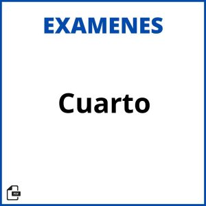 Exámenes De Cuarto Resueltos Soluciones