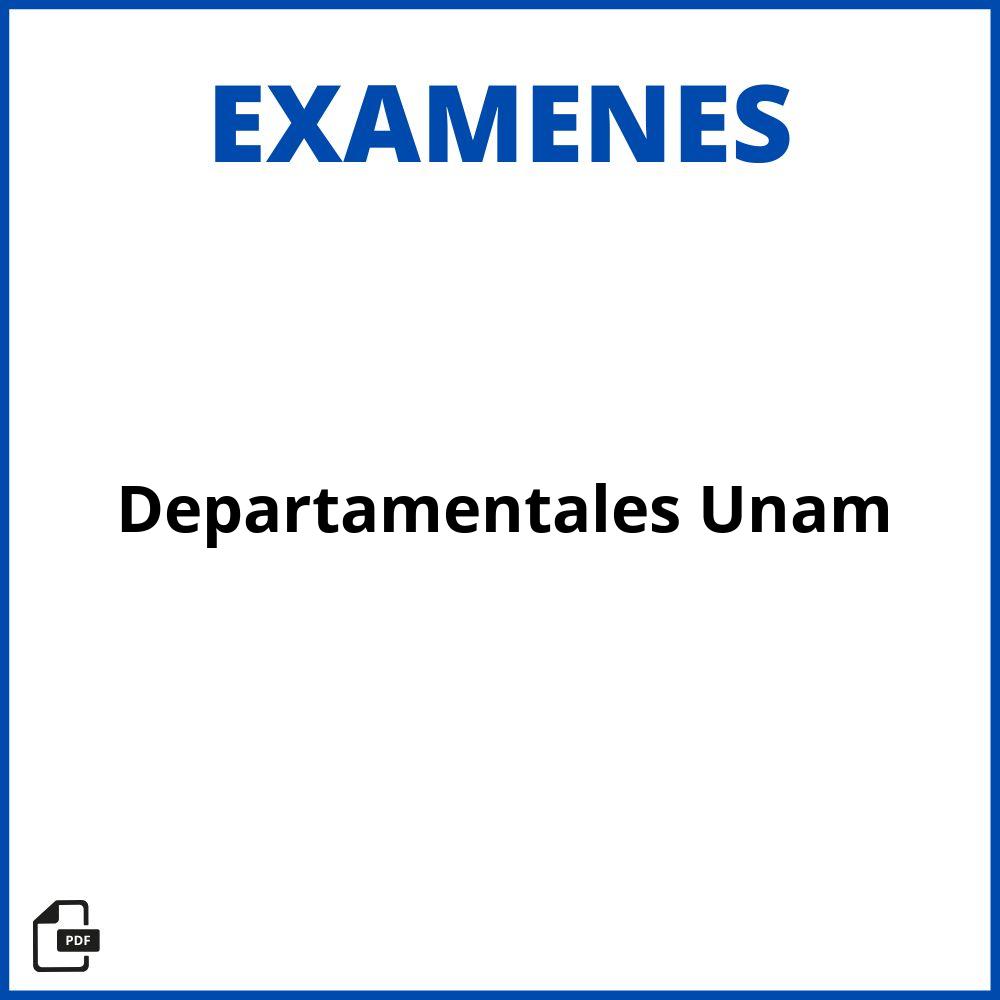 Examenes Departamentales Unam