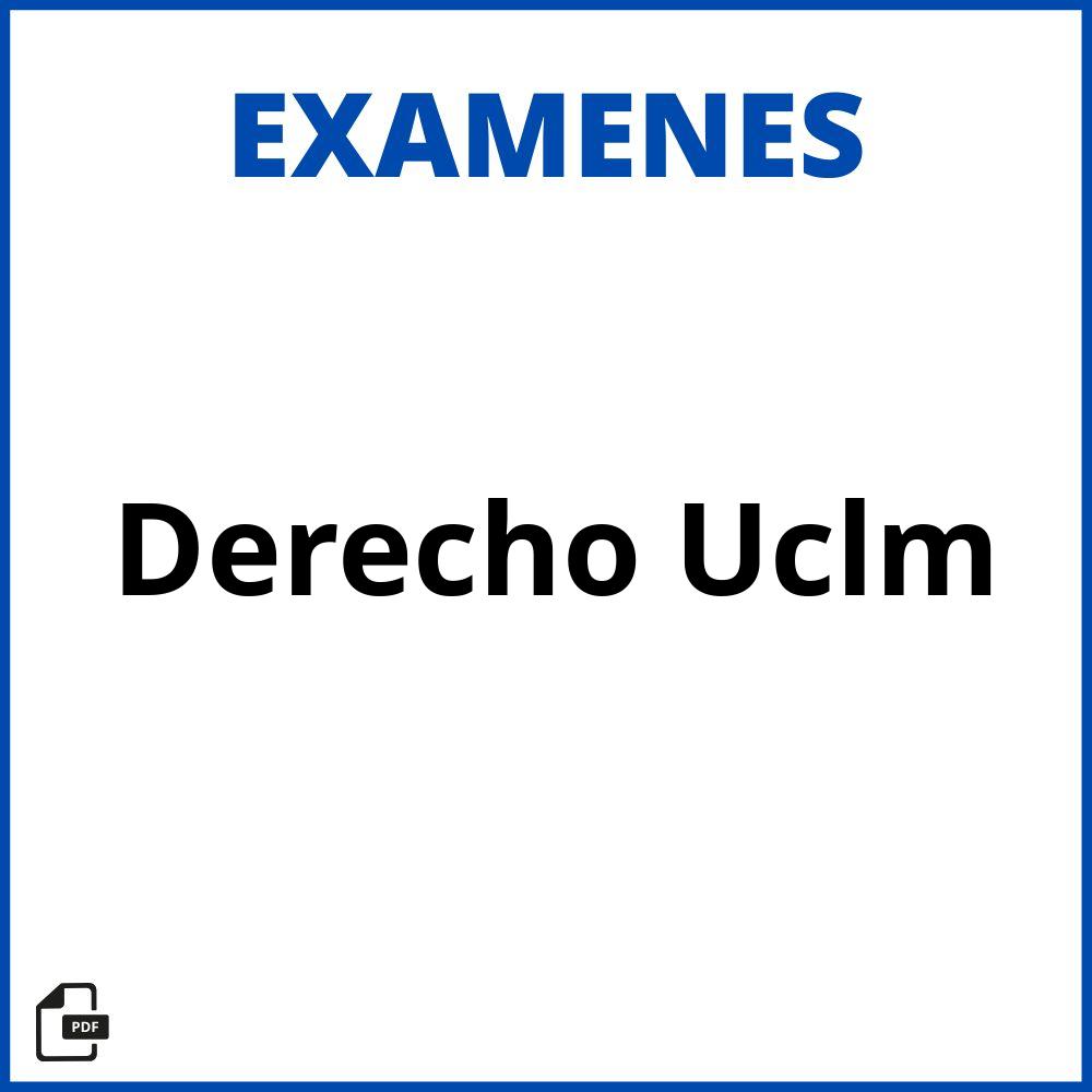 Examenes Derecho Uclm