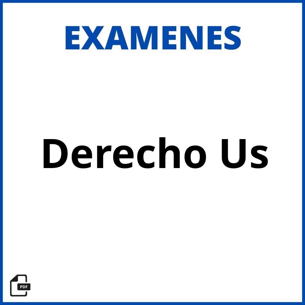 Examenes Derecho Us