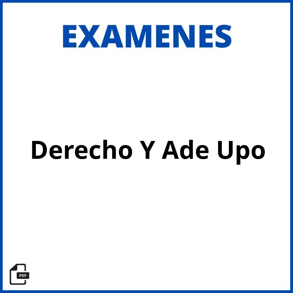 Examenes Derecho Y Ade Upo