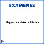 Evaluación Diagnóstica Historia 3 Básico Resueltos Soluciones