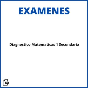 Examen De Diagnostico Matematicas 1 Secundaria Soluciones Resueltos
