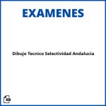 Examenes Dibujo Tecnico Selectividad Andalucia Soluciones Resueltos