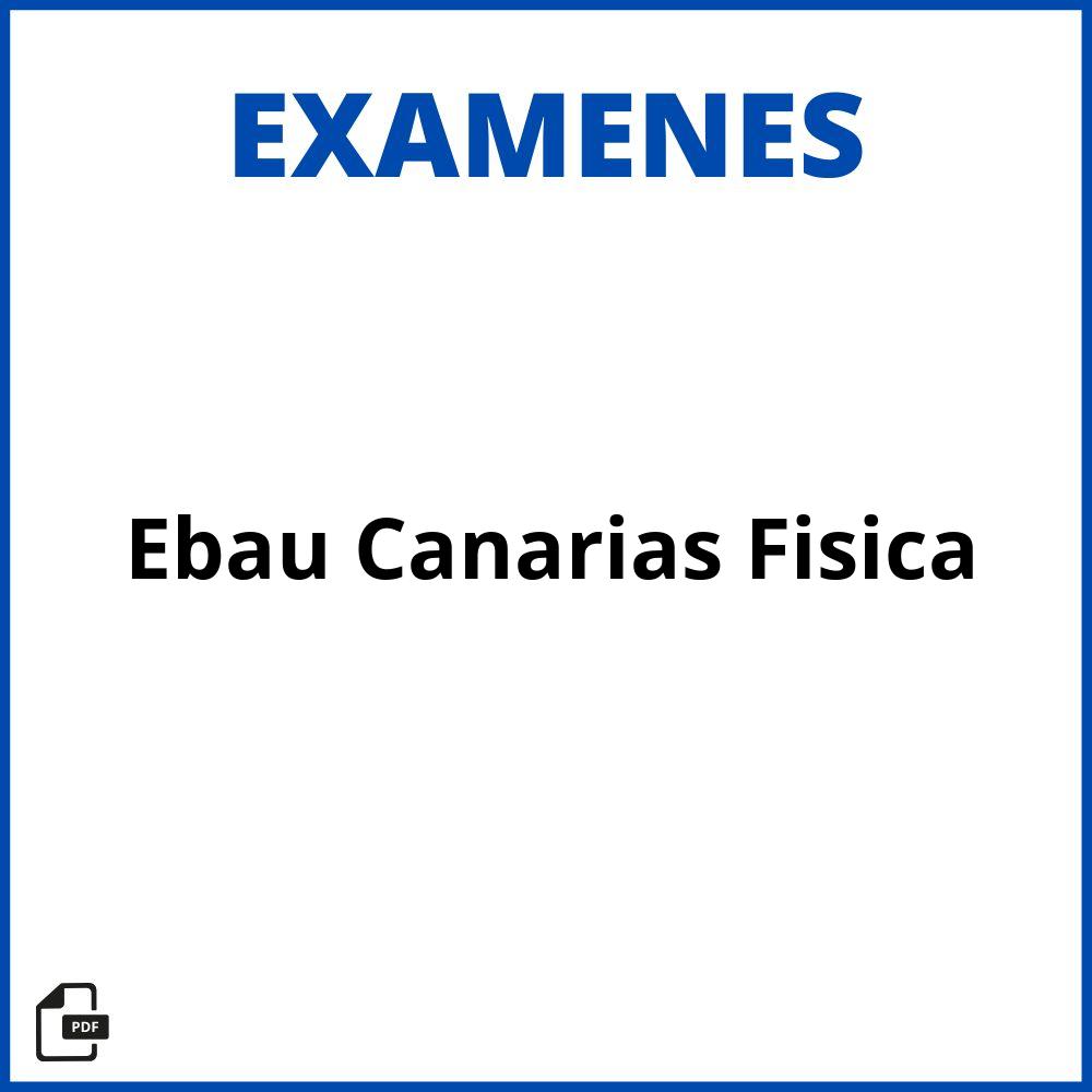 Examenes Ebau Canarias Fisica