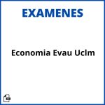 Examenes Economia Evau Uclm Soluciones Resueltos