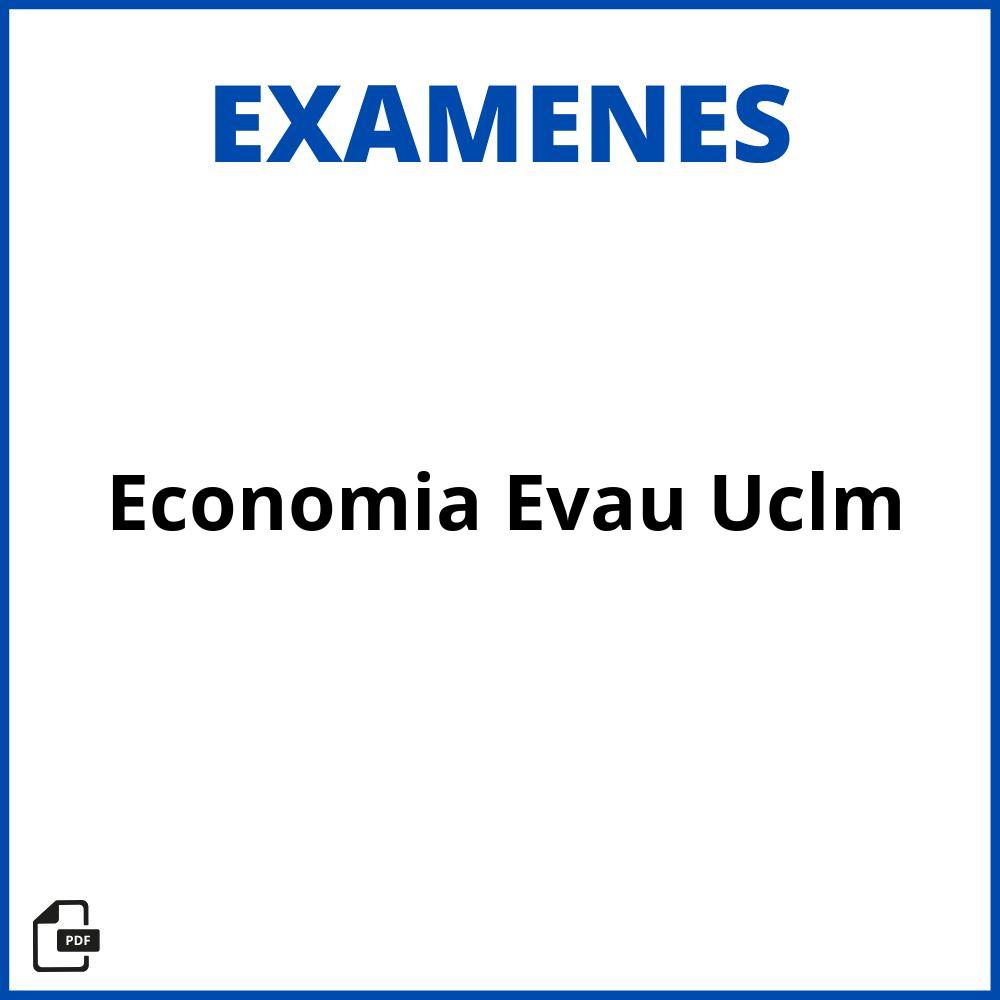 Examenes Economia Evau Uclm