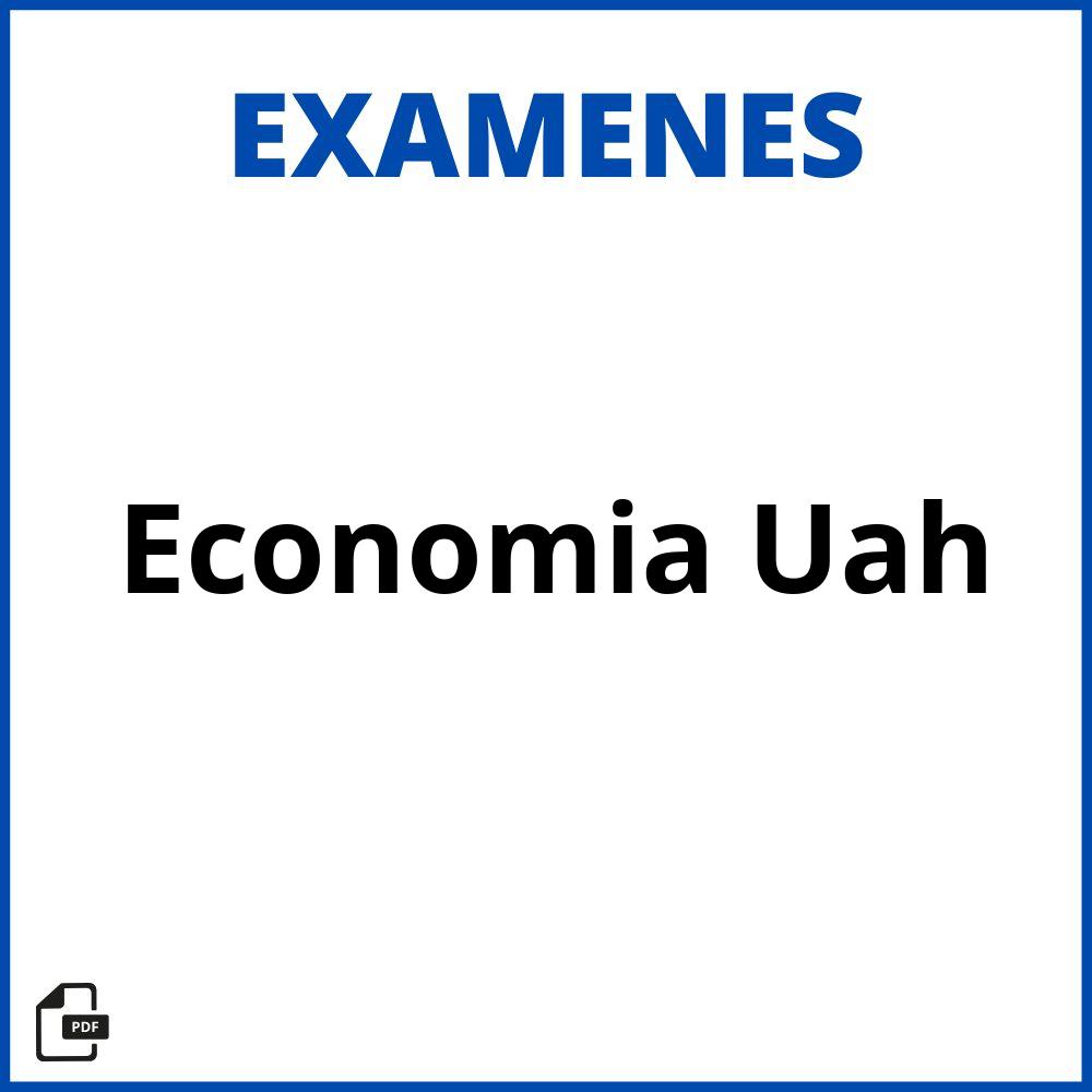Examenes Economia Uah