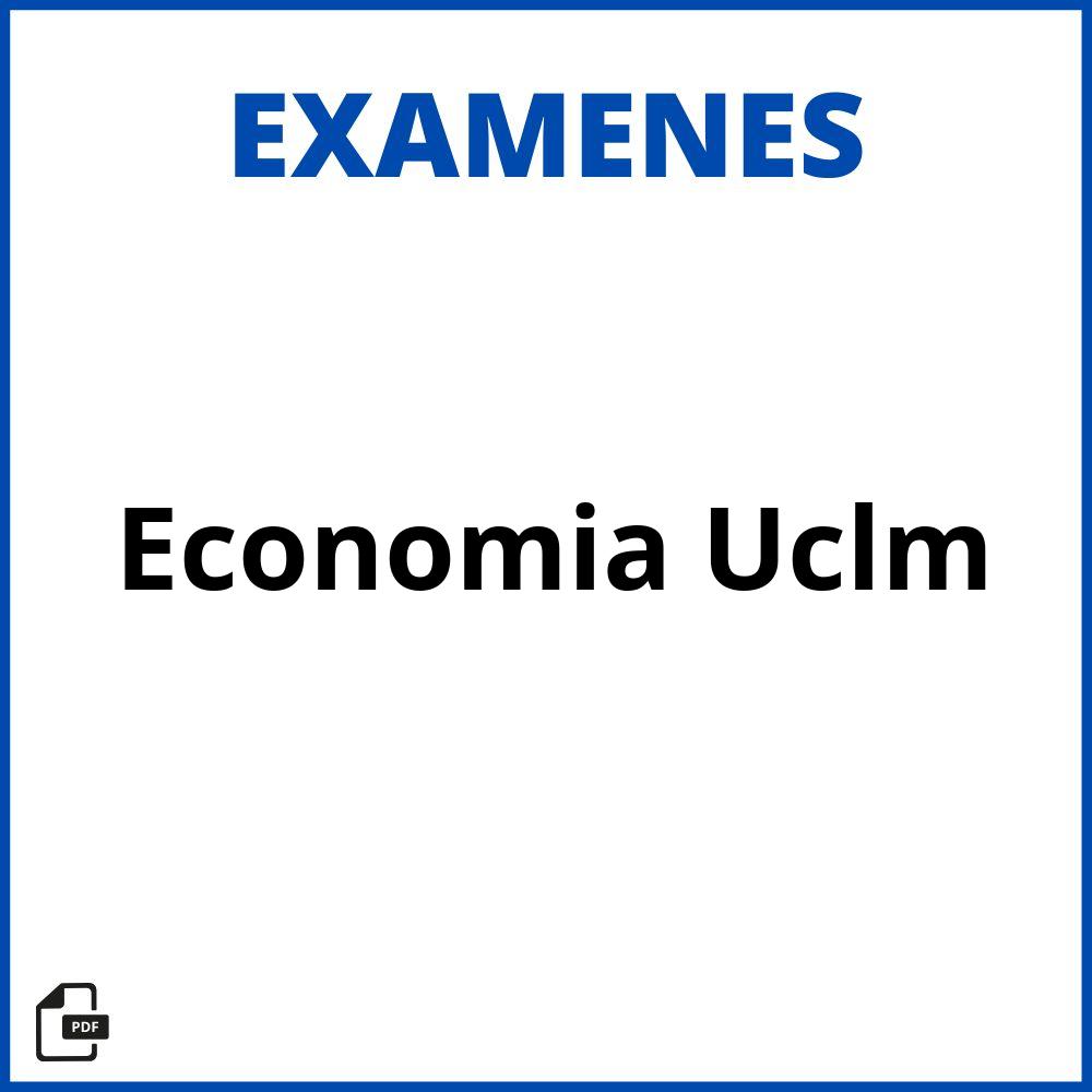 Examenes Economia Uclm