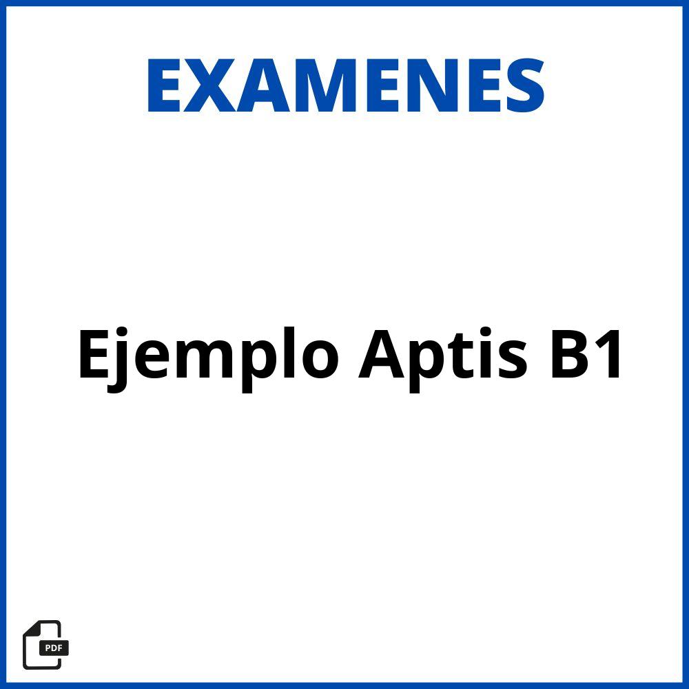 Ejemplo Examen Aptis B1